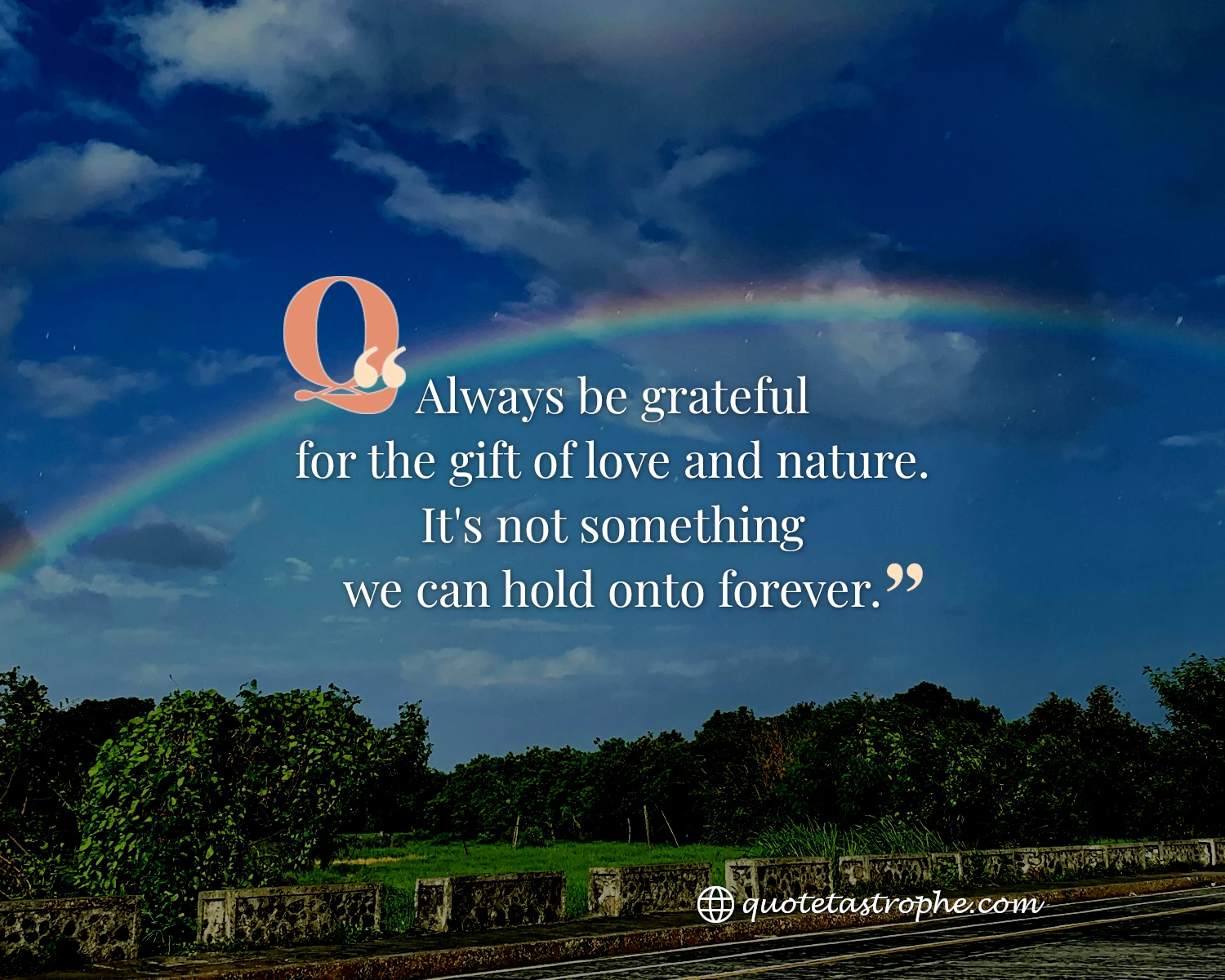 Always be Grateful for the Gift of Love and Nature